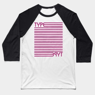 Type Stripes (Pink) Baseball T-Shirt